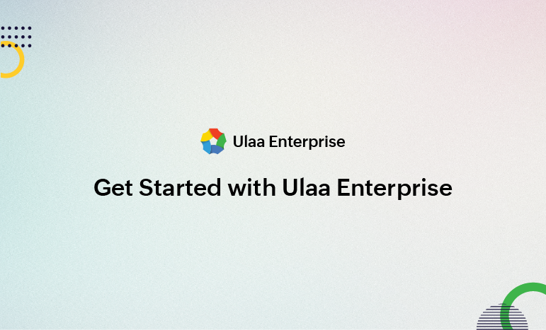 Introduction to Ulaa Enterprise
